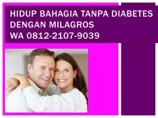TOPBGT! WA 0812-2107-9039, Cara Mencegah Diabetes Di Usia Muda Milagros