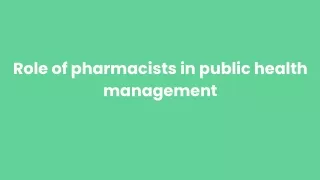 Role of pharmacists in public health management