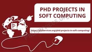 PHD PROJECTS IN SOFT COMPUTING