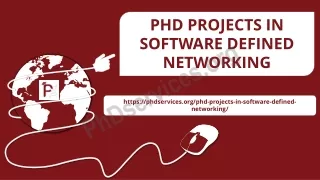 PHD PROJECTS IN SOFTWARE DEFINED NETWORKING