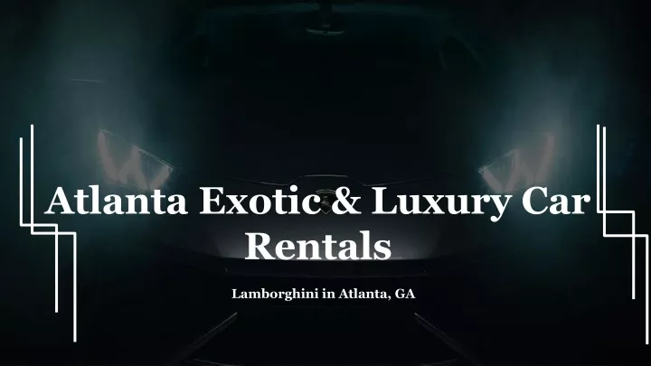 atlanta exotic luxury car rentals