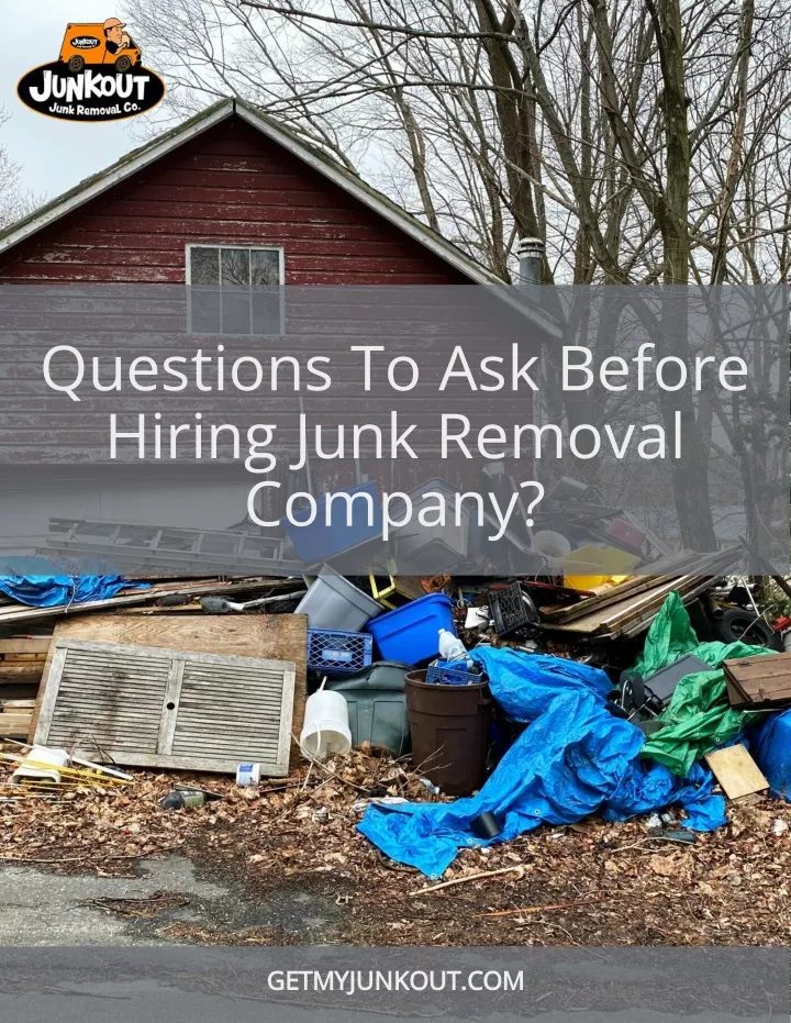 questions to ask before hiring junk removal
