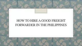 How to Hire a Good Freight Forwarder in the Philippines