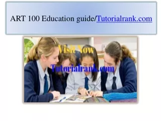 art 100 education guide tutorialrank com