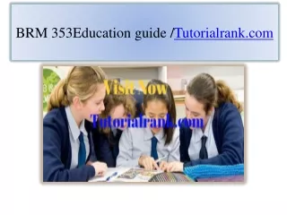 BRM 353 Education guide/Tutorialrank.com