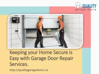 Keeping your Home Secure is Easy with Garage Door Repair Services.