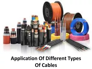 Types of cable, application, advantage & disadvantages in real life