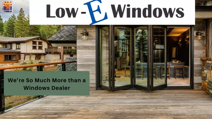 we re so much more than a windows dealer