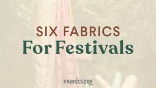 Best Fabrics for festivals in India - Top 6 Choices