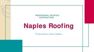 NRCA Roofing Contractor in USA - Naples Roofing - PPT