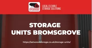 Buy Storage Units Bromsgrove - Astwood Storage