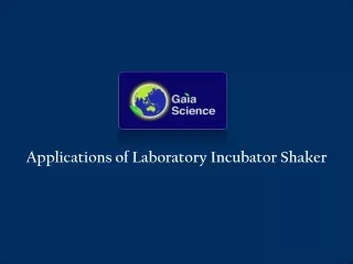 applications of laboratory incubator shaker