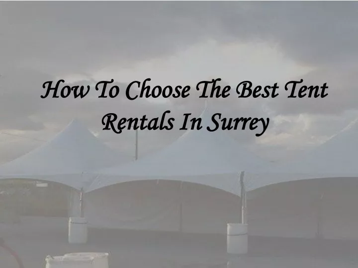 how to choose the best tent rentals in surrey