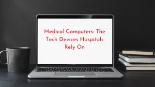 Medical Computers The Tech Devices Hospitals Rely On