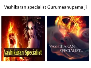 vashikaran specialist gurumaanupama ji