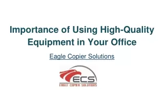 Importance of Using High-Quality Equipment in Your Office