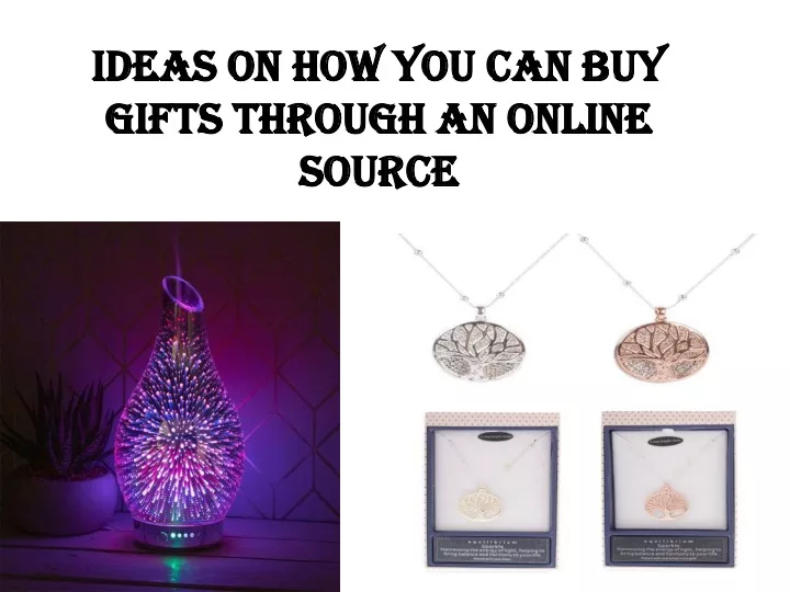 ideas on how you can buy gifts through an online source