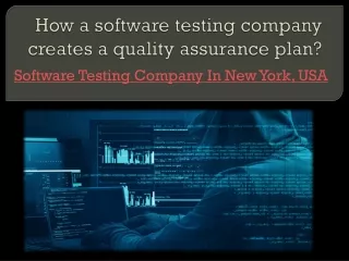 How a software testing company creates a quality