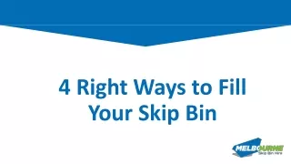 4 Right Ways to Fill Your Skip Bin