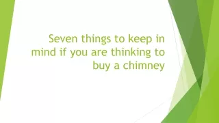 seven things to keep in mind if you are thinking to buy a chimney