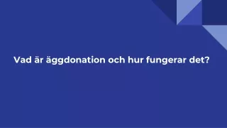 vad r ggdonation och hur fungerar det