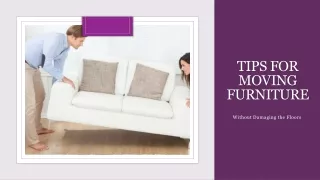 Tips for Moving Furniture Without Damaging the Floors