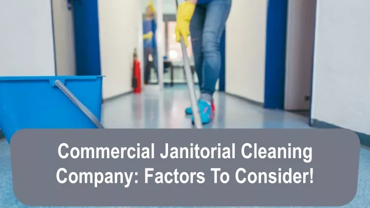 commercial janitorial cleaning company factors