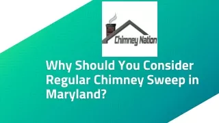 why should you consider regular chimney sweep in maryland
