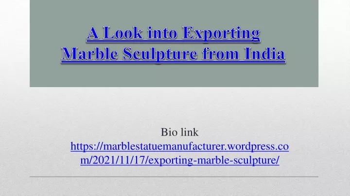 a look into exporting marble sculpture from india