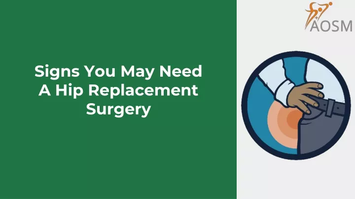 signs you may need a hip replacement surgery