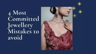 4 Most Committed Jewellery Mistakes to avoid..