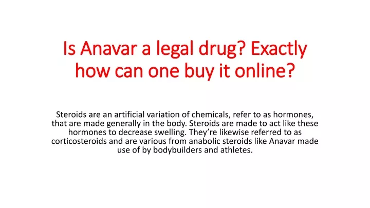 is anavar a legal drug exactly how can one buy it online
