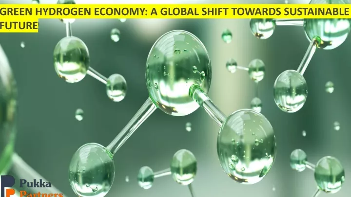 green hydrogen economy a global shift towards