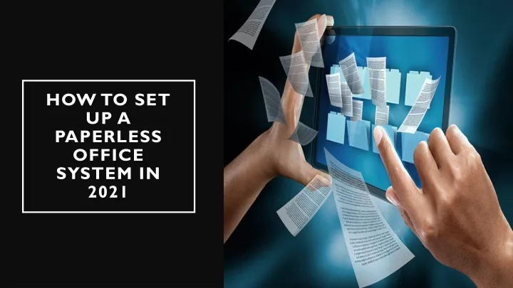 how to set up a paperless office system in 2021