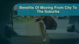 Benefits Of Moving From City To The Suburbs