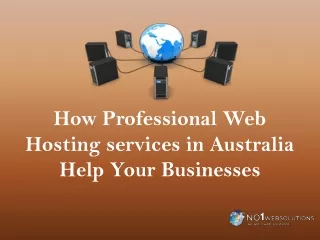 How Professional Web Hosting services in Australia Help Your Businesses