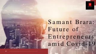 Samant Brara Future of Entrepreneurs amid Covid-19
