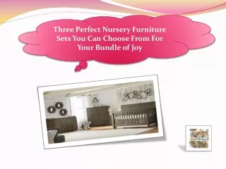 Three Perfect Nursery Furniture Sets You Can Choose From For Your Bundle of Joy
