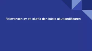 relevansen av att skaffa den b sta akuttandl karen
