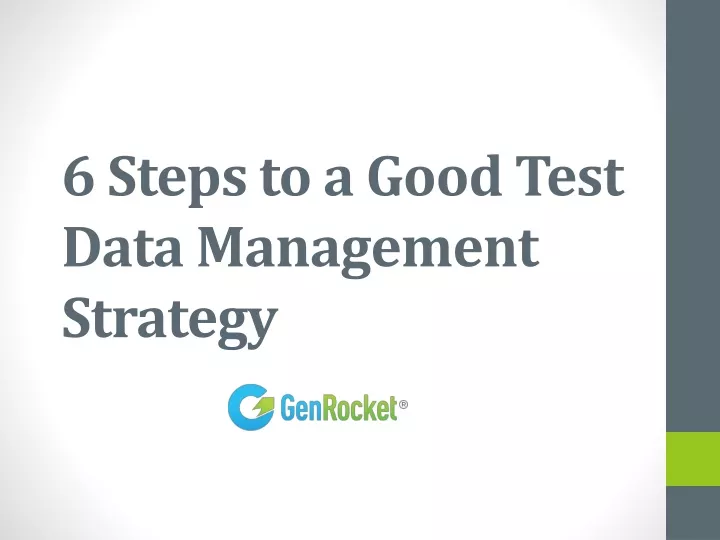 6 steps to a good test data management strategy