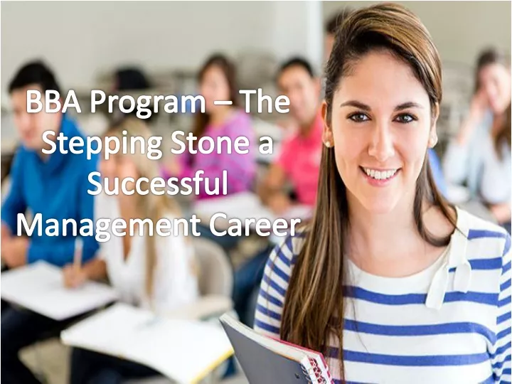 bba program the stepping stone a successful