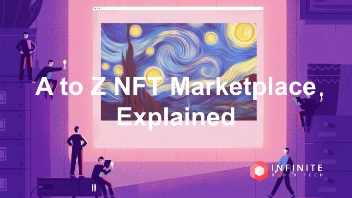 a to z nft marketplace explained