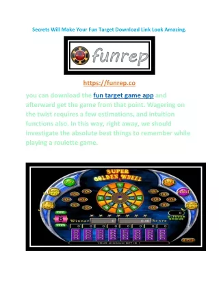 Secrets Will Make Your Fun Target Download Link Look Amazing-