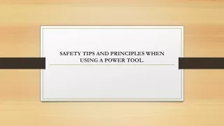 SAFETY TIPS AND PRINCIPLES WHEN USING A POWER