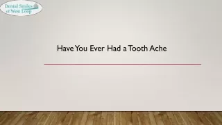 Have You Ever Had a Tooth Ache