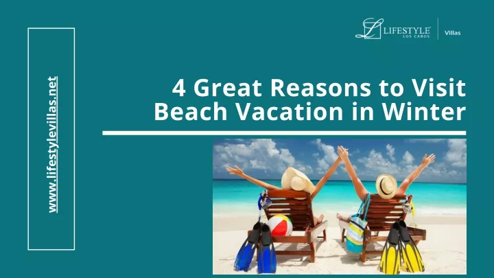 4 great reasons to visit beach vacation in winter