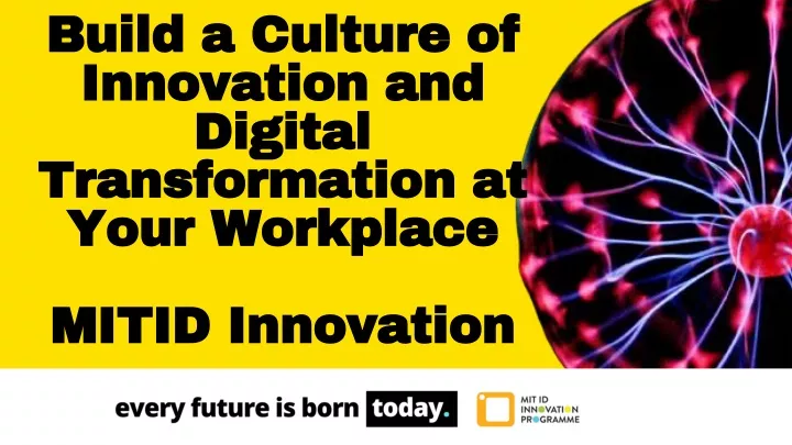 build a culture of innovation and digital