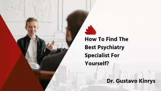 Dr. Gustavo Kinrys |What do you need to know about becoming a psychiatrist?