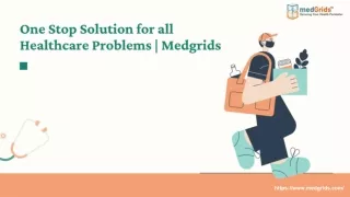 One-Stop Solution for all Healthcare Problems _ Medgrids