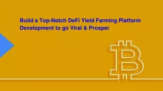 Grow your business standards quickly with DeFi Yield Farming Development